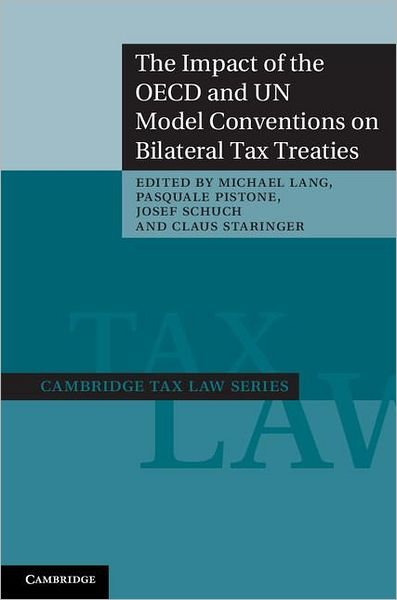 Cover for Michael Lang · The Impact of the OECD and UN Model Conventions on Bilateral Tax Treaties - Cambridge Tax Law Series (Innbunden bok) (2012)