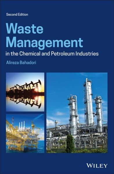 Cover for Bahadori, Alireza (School of Environment, Science and Engineering, Southern Cross University, Australia) · Waste Management in the Chemical and Petroleum Industries (Hardcover bog) (2019)
