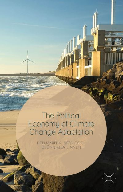 Cover for Benjamin K. Sovacool · The Political Economy of Climate Change Adaptation (Hardcover Book) [1st ed. 2016 edition] (2015)