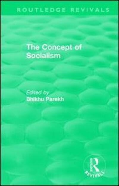 Cover for Bhikhu Parekh · Routledge Revivals: The Concept of Socialism (1975) - Routledge Revivals (Paperback Book) (2019)