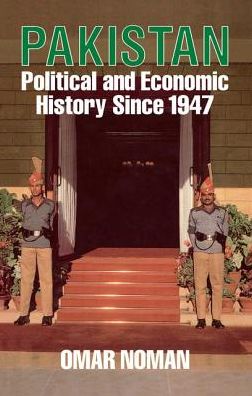 Cover for Omar Noman · Pakistan: Political and Economic History Since 1947 (Paperback Book) (2016)