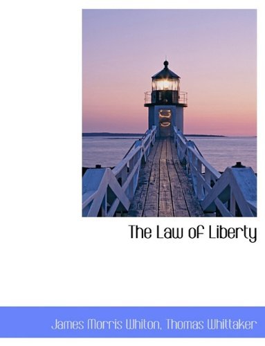 Cover for James Morris Whiton · The Law of Liberty (Pocketbok) (2010)