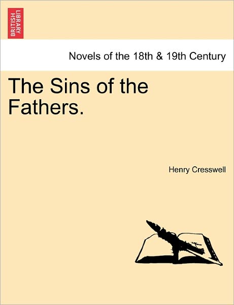 Cover for Henry Cresswell · The Sins of the Fathers. (Paperback Book) (2011)