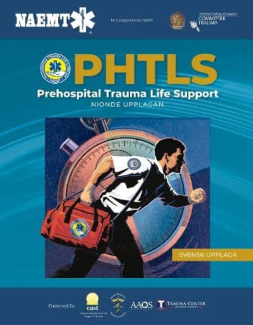 Cover for National Association of Emergency Medical Technicians (NAEMT) · PHTLS: Akut prehospitalt omhandertagande av traumapatienter, Nionde upplagan: Akut prehospitalt omhandertagande av traumapatienter, Nionde upplagan (Book) (2019)