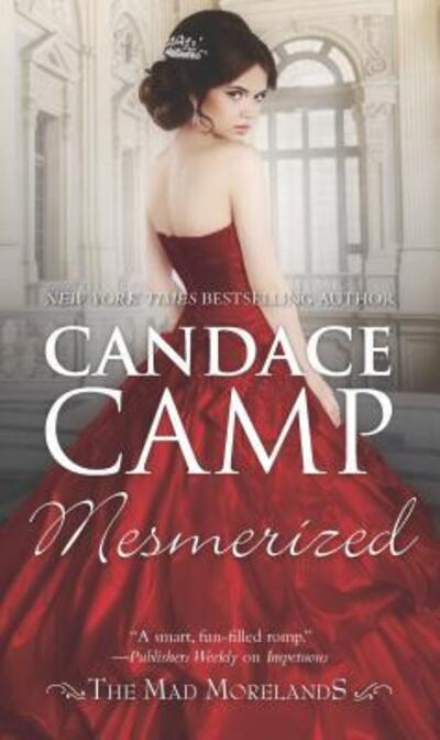 Mesmerized (The Mad Morelands) - Candace Camp - Books - HQN - 9781335016720 - December 26, 2017