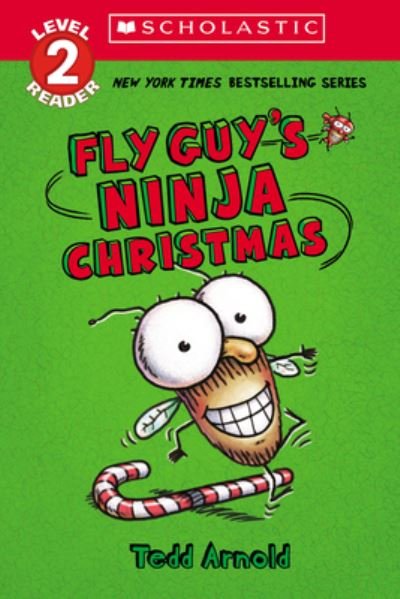 Fly Guy's Ninja Christmas - Tedd Arnold - Książki - Cartwheel Books - 9781338875720 - 5 września 2023