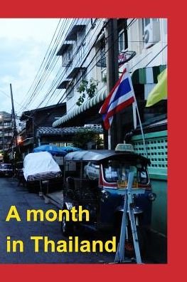 Juliette Boutet · A month in Thailand (Taschenbuch) (2016)