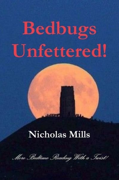 Cover for Nicholas Mills · Bedbugs Unfettered! (Taschenbuch) (2018)