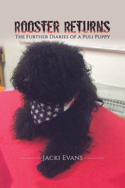 Cover for Jacki Evans · Rooster Returns: The Further Diaries of a Puli Puppy (Paperback Book) (2020)