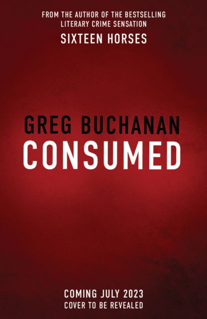 Cover for Greg Buchanan · Consumed (Taschenbuch) (2023)