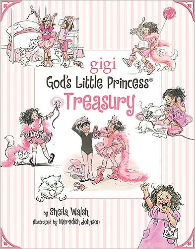 Cover for Sheila Walsh · God's Little Princess Treasury - Gigi, God's Little Princess (Hardcover) (Hardcover Book) (2009)