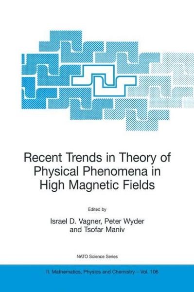 Cover for Israel D Vagner · Recent Trends in Theory of Physical Phenomena in High Magnetic Fields - NATO Science Series II (Hardcover bog) [2003 edition] (2003)