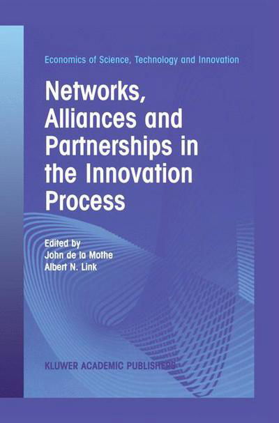 Cover for Mir Tamim Ansary · Networks, Alliances and Partnerships in the Innovation Process - Economics of Science, Technology and Innovation (Hardcover Book) [2002 edition] (2002)