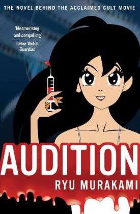 Audition - Ryu Murakami - Boeken - Bloomsbury Publishing PLC - 9781408800720 - 4 januari 2010