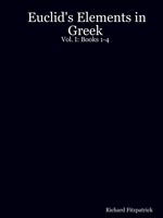 Cover for Richard Fitzpatrick · Euclid's Elements in Greek: Vol. I: Books 1-4 (Paperback Book) (2007)