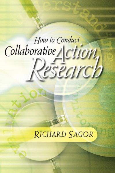 How to Conduct Collaborative Action Research - Richard Sagor - Books - ASCD - 9781416618720 - 1993