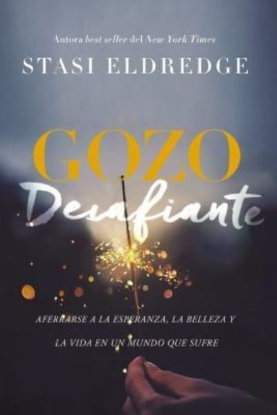 Cover for Stasi Eldredge · Gozo Desfiante (Book) (2018)