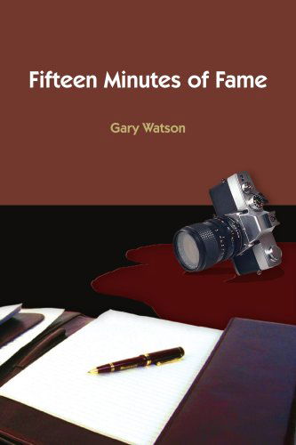 Cover for Gary Watson · Fifteen Minutes of Fame (Paperback Bog) (2004)
