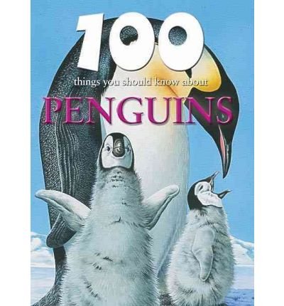 Cover for Camilla De La Bedoyere · 100 Things You Should Know About Penguins (100 Things You Should Know About... (Mason Crest)) (Hardcover bog) (2010)