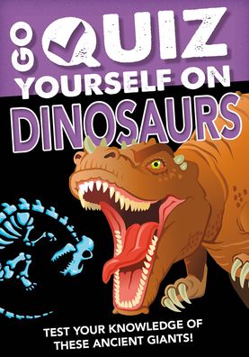 Cover for Izzi Howell · Go Quiz Yourself on Dinosaurs (Hardcover Book) (2021)