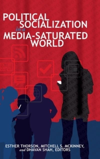 Cover for Political Socialization in a Media-Saturated World - Frontiers in Political Communication (Hardcover Book) [New edition] (2016)