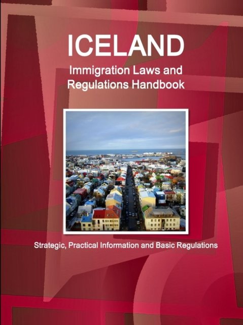 Cover for Inc Ibp · Iceland Immigration Laws and Regulations Handbook (Paperback Book) (2016)