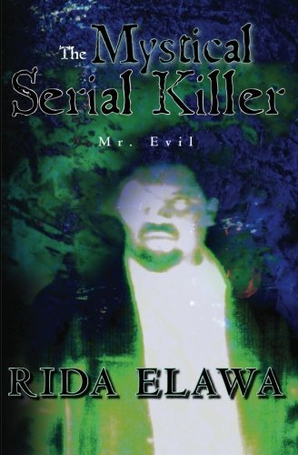 Cover for Rida Elawa · The Mystical Serial Killer: Mr. Evil (Pocketbok) (2009)