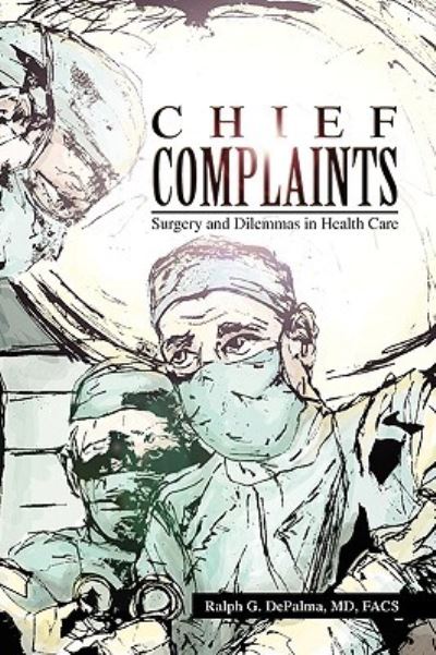 Cover for Ralph G Depalma · Chief Complaints (Taschenbuch) (2009)