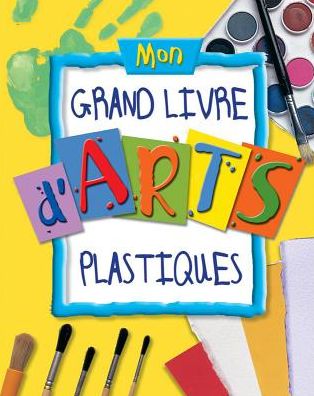 Cover for Sue Nicholson · Mon Grand Livre d'Arts Plastiques (Hardcover Book) (2011)