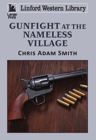 Cover for Chris Adam Smith · Gunfight At The Nameless Village (Paperback Book) (2021)