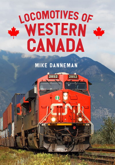 Cover for Mike Danneman · Locomotives of Western Canada (Taschenbuch) (2018)