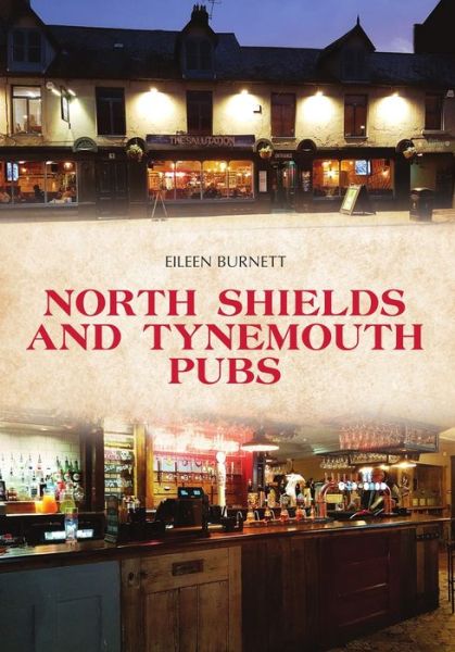 Cover for Eileen Burnett · North Shields and Tynemouth Pubs - Pubs (Pocketbok) (2021)