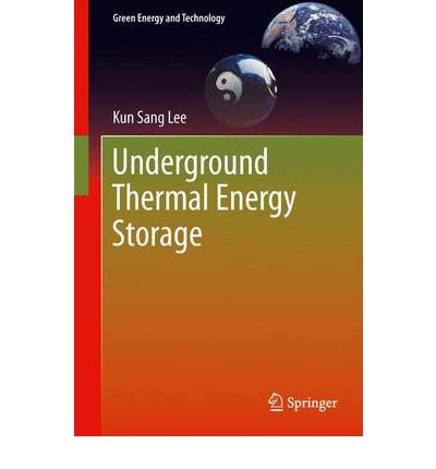 Cover for Kun Sang Lee · Underground Thermal Energy Storage - Green Energy and Technology (Hardcover bog) [2013 edition] (2012)