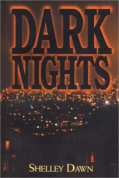Cover for Shelley Dawn · Dark Nights (Paperback Bog) (2010)