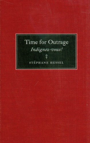 Cover for Stéphane Hessel · Time for Outrage: Indignez-vous! (Innbunden bok) [First edition] (2011)
