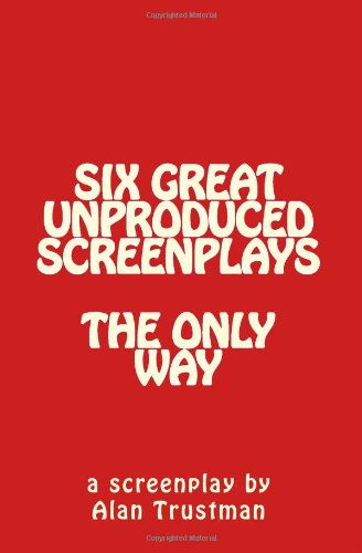 The Only Way - Alan Trustman - Livros - CreateSpace Independent Publishing Platf - 9781466460720 - 2 de novembro de 2011