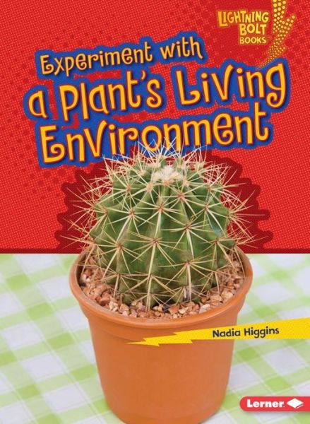 Cover for Nadia Higgins · Experiment with a Plants Living Environment - Lightning Bolt Books Plant Experiments (Paperback Book) (2015)