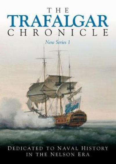 Cover for Peter Hore · The Trafalgar Chronicle (Dedicated to Naval History in the Nelson Era) (Paperback Book) (2017)