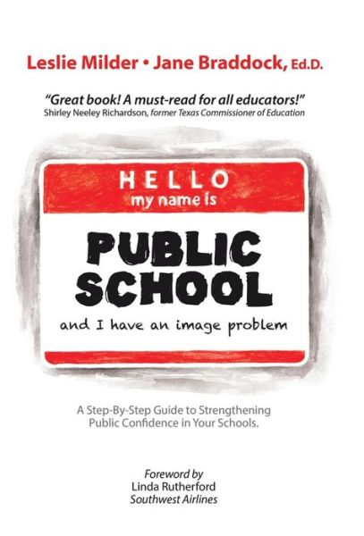 Hello! My Name is Public School, and I Have an Image Problem - Jane Braddock - Books - iUniverse - 9781475929720 - July 27, 2012