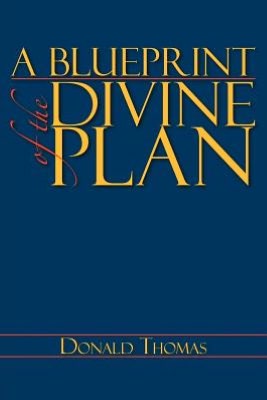 Cover for Donald Thomas · A Blueprint of the Divine Plan (Paperback Book) (2012)