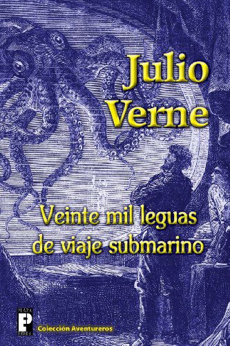 Veinte Mil Leguas De Viaje Submarino - Julio Verne - Książki - CreateSpace Independent Publishing Platf - 9781478126720 - 28 czerwca 2012