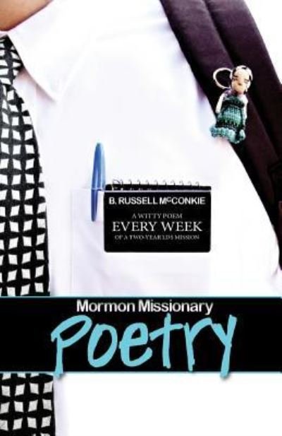Cover for B Russell Mcconkie · Mormon Missionary Poetry: a Witty Poem Every Week of a Two Year Lds Missionary (Paperback Bog) (2012)
