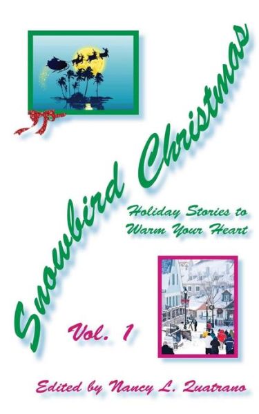 Cover for Nancy L. Quatrano · Snowbird Christmas: Holiday Stories to Warm Your Heart (Paperback Book) (2012)