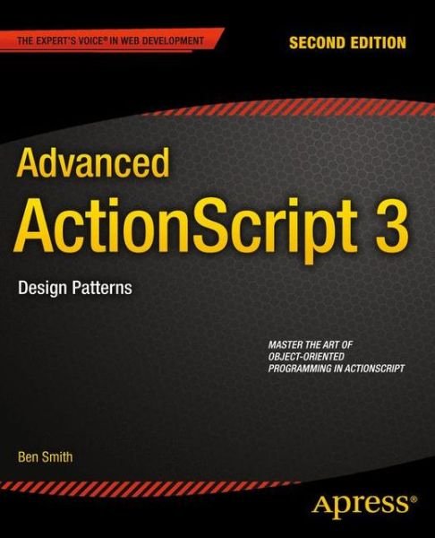 Cover for Ben Smith · Advanced ActionScript 3: Design Patterns (Paperback Book) [2nd edition] (2014)