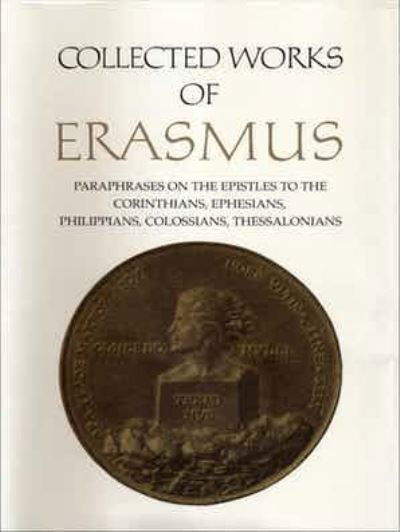 Cover for Desiderius Erasmus · Collected Works of Erasmus: Paraphrases on the Epistles to the Corinthians, Ephesians, Philippans, Colossians, and Thessalonians - Collected Works of Erasmus (Paperback Bog) (2021)