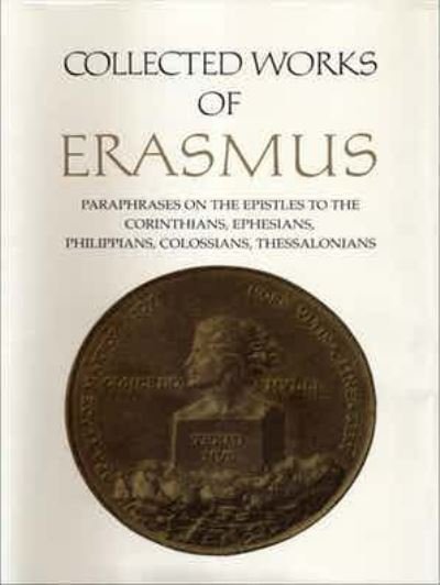 Cover for Desiderius Erasmus · Collected Works of Erasmus: Paraphrases on the Epistles to the Corinthians, Ephesians, Philippans, Colossians, and Thessalonians - Collected Works of Erasmus (Paperback Book) (2021)