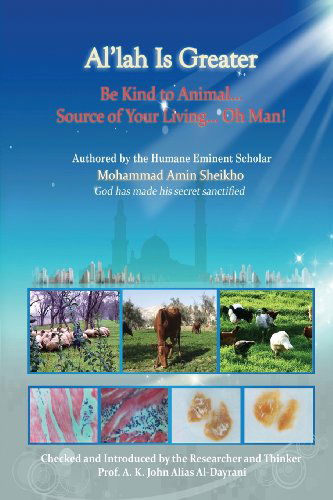 Cover for Mohammad Amin Sheikho · &quot;Al'lah is Greater&quot; Be Kind to Animal (Paperback Book) [First edition] (2013)