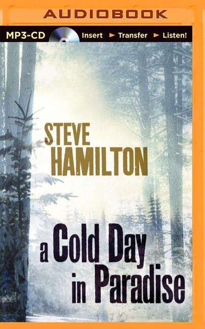 Cover for Steve Hamilton · A Cold Day in Paradise (MP3-CD) (2014)