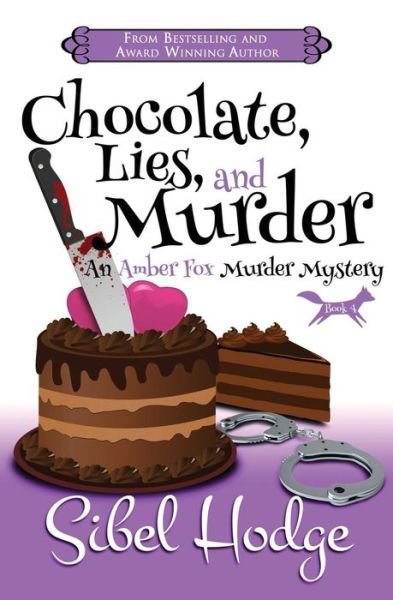 Cover for Sibel Hodge · Chocolate, Lies, and Murder (Amber Fox Mysteries Book #4) (Paperback Bog) (2013)