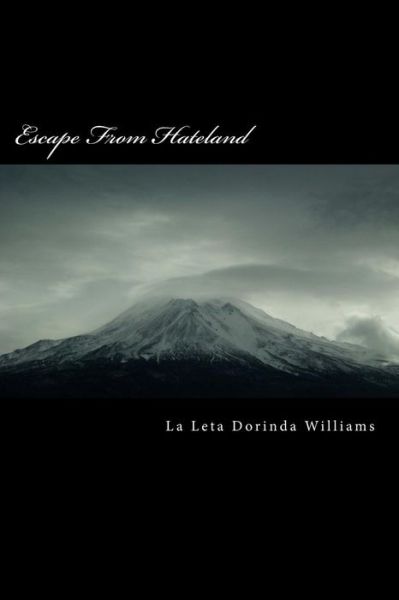 Cover for La Leta Dorinda Williams · Escape From Hateland (Pocketbok) (2013)